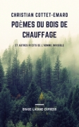 Poèmes du bois de chauffage (nouvelle édition reliée, grand format)