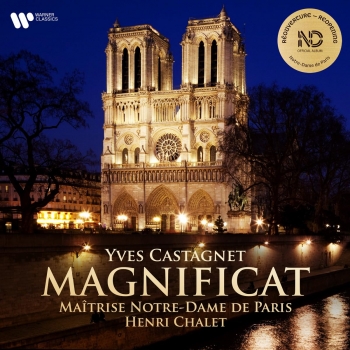 musique,musique française,yves castagnet,magnificat,orgue,choeur,notre dame de paris,cathédrale,occident,culture chrétienne,catholiques,blog littéraire de christian cottet-emard