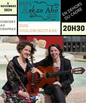 musique,concert,en dehors du cadre,oyonnax,ain,rhône alpes,france,élodie thevenet,guitare,virginie manin,violon,duo tekau aho,blog littéraire de christian cottet-emard